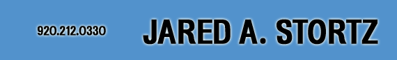 Jared A. Stortz Mayville, WI 920.212.0330